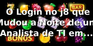 🎰 O Login no j8 que Mudou a Noite de um Analista de TI em São Paulo